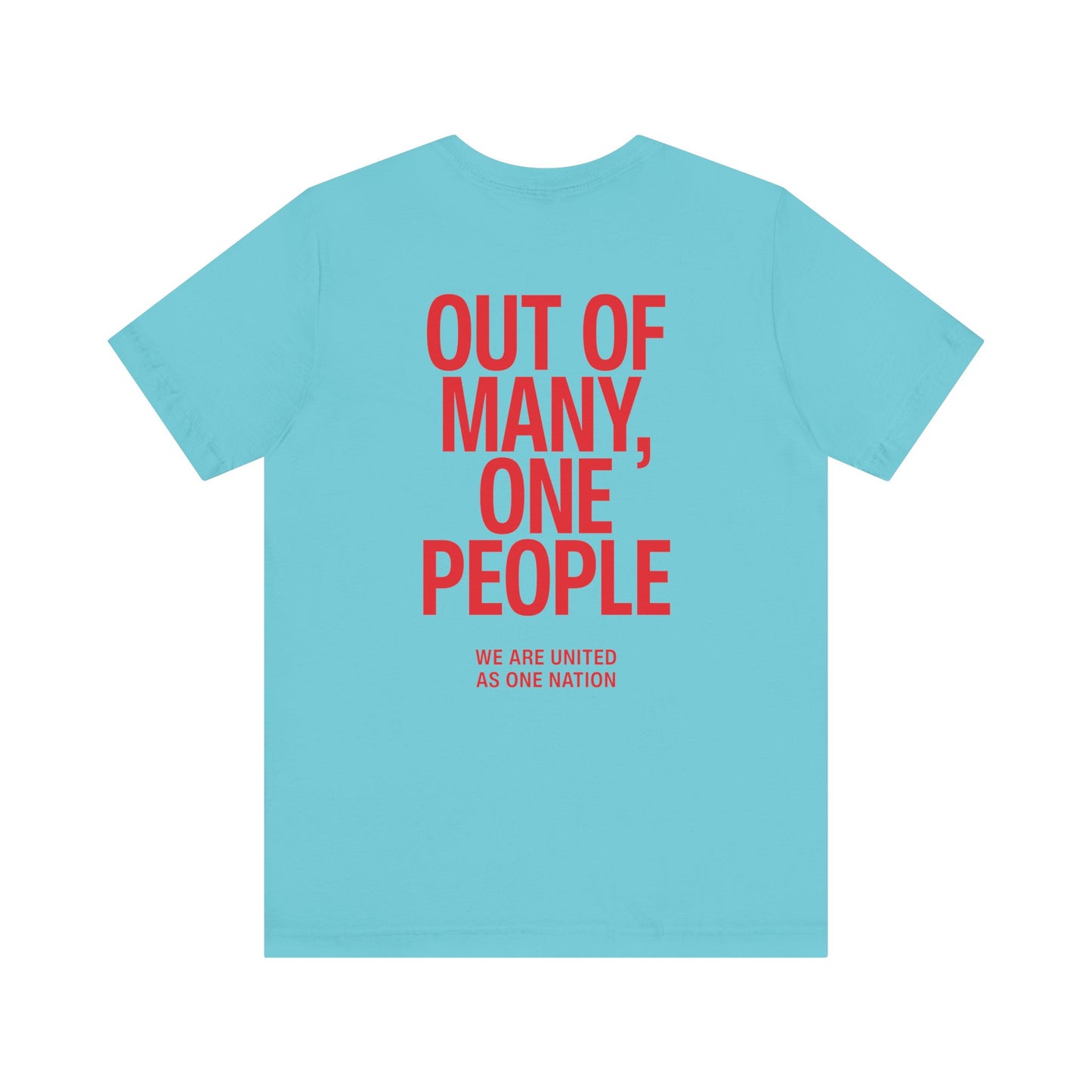Out of Many, One People Tee