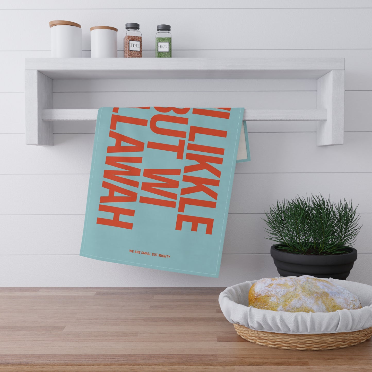 Wi Likkle But Wi Tallawah Tea Towel